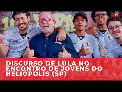 Discurso de Lula no encontro de jovens do Heliópolis (SP)