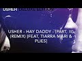 Usher - Hay Daddy - (Part, III) (Remix) [Feat, Tiarra Mari & Plies] Dec 12, 2009 Re-Release 4-3-19