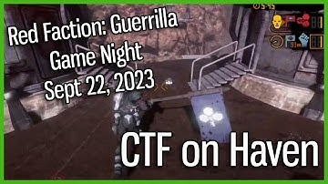 CTF on Haven - Red Faction: Guerrilla Game Night (Sept 22, 2023)