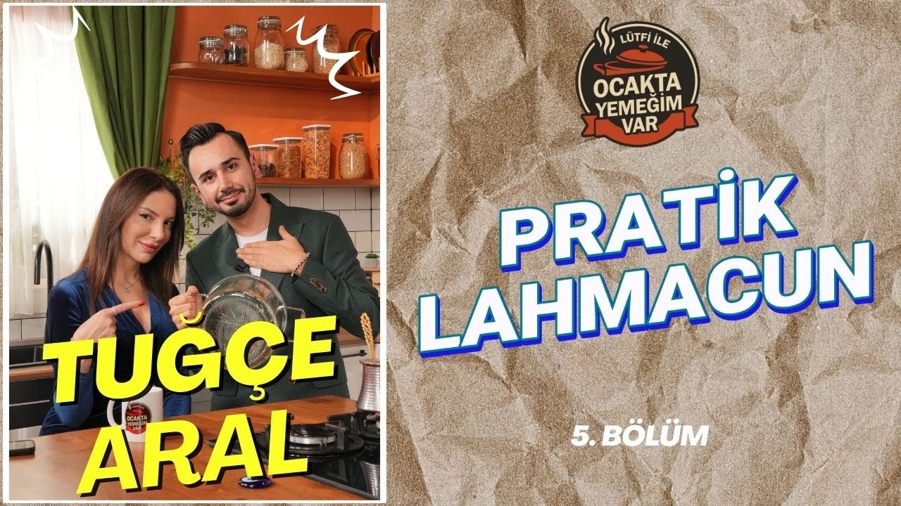 Ocakta Yemeğim Var | Tuğçe Aral - 5. Bölüm | Dream Türk TV / Lütfi Selçuk