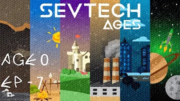 SevTech:Ages - Episode 7 - Flame Broiled Goodness!
