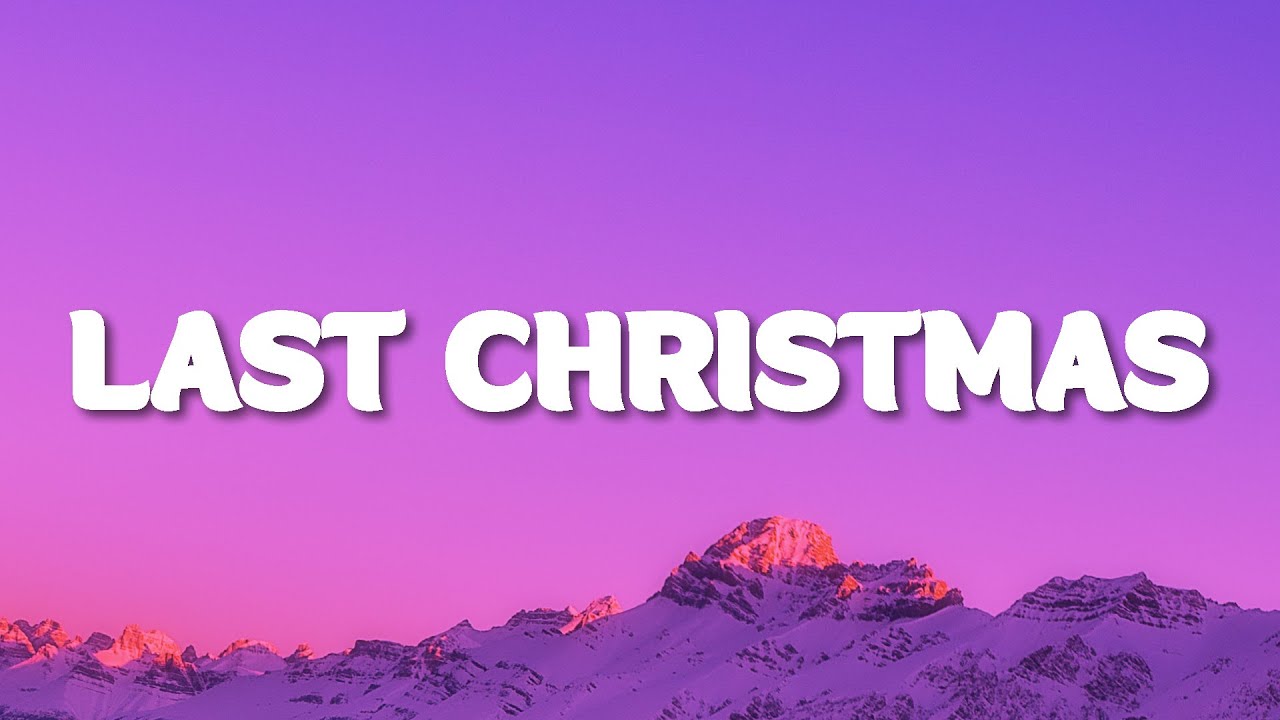 Wham! - Last Christmas (Lyrics) - Youtube