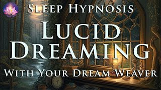 Lucid Dream With Your Dream Weaver Sleep Meditation With Affirmations 432 Hz Binaural Beats