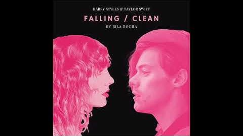 Taylor Swift / Harry Styles - Clean Falling (Mash-Up)
