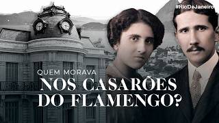 POR QUE OS CASARÕES DO FLAMENGO DESAPARECERAM?