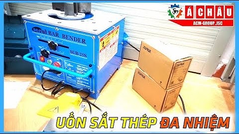 Phân tích kỹ công năng của: MÁY UỐN SẮT PHI 25 HÀN QUỐC SUB25S