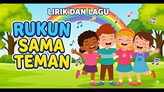  Lirik Dan Lagu Rukun Sama Teman kemendikdasmen