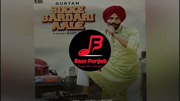 Sikke Sardari Aale | Guryan | Bass Boosted | Bass Punjab (BP)