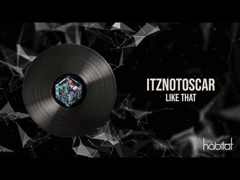 Itznotoscar - Like That (Extended Mix)