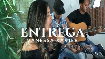 Entrega - Vanessa Xavier (Som da Liberdade)