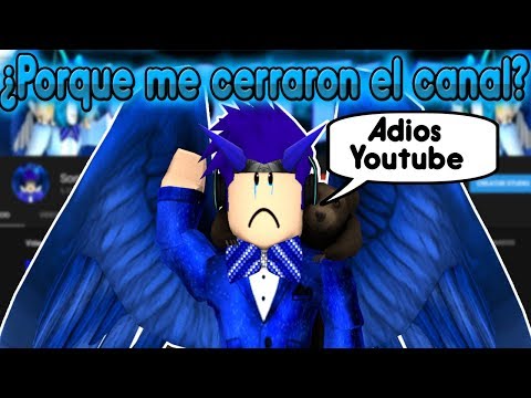 Porque Me Cerraron El Canal Fue Por Los Hacks Respuesta Aqui Sontix - por esta razon cerraron mi canal de roblox youtube