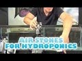 TEST- Air Stones For Hydroponics DWC Deep Water Culture Indoor Garden Oxygen Diffusion