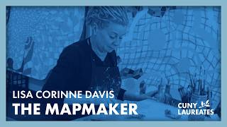 Lisa Corinne Davis: The Mapmaker | CUNY Laureates