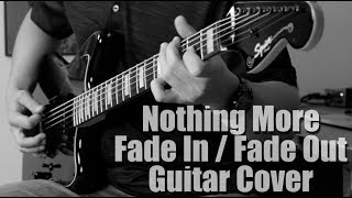 Fade In / Fade Out - Nothing More - Guitar Cover chords