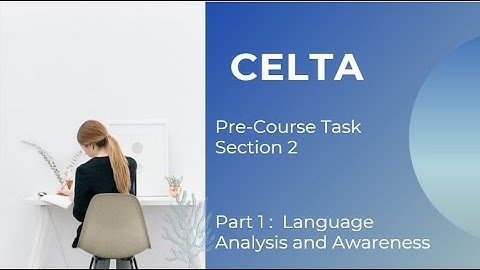 CELTA Pre-Course Task  Section 2 part 1  شرح بالعربي مبسط