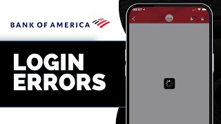 How to Fix Login Errors on Bank of America Mobile | Banking App Keeps Crashing