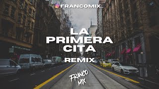 PRIMERA CITA | CARIN LEON (REMIX) | FRANCOMIX