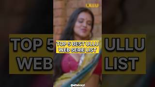 Top 5 Best Ullu Web Series 2024