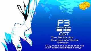 Persona 3 Reload OST - The Battle for Everyone's Souls [FINAL WASH OF 2024!] HQ