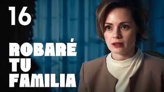 Robaré tu familia | Capítulo 16 | Película romántica en Español Latino