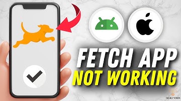 How to Fix Fetch App Not Working - Multiple Solutions! (Apple & Android)