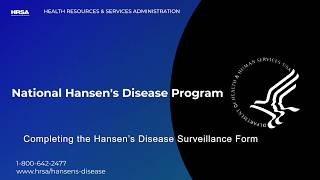 Completion of the National Hansen’s Disease Program Surveillance Form