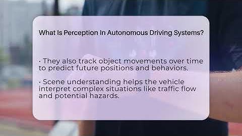 What Is Perception In Autonomous Driving Systems? - Talking Tech Trends