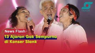 Ganjar Pranowo Bacakan 13 Ajaran Gak Sempurna di Konser Slank | Opsi.id