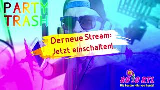 89.0 RTL Party-Trash: Der neue Music-Stream