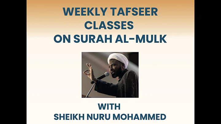 Tafseer Surah Al-Mulk with Sheikh Nuru Mohammed - Class 1