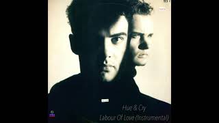 Hue &amp; Cry - Labour of Love (Original Instrumental Version 1987)