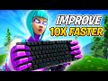 How to improve 10x faster on keyboard and mouse fortnite