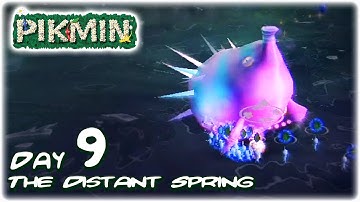 Pikmin | Day 9 | The Distant Spring