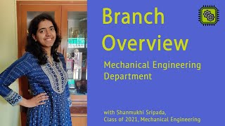 Mechanical Engineering | Branch Overview ft. Shanmukhi Sripada , Class of 2020