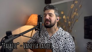 Palpite - Vanessa Rangel (David Coelho)