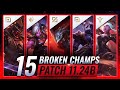 15 MOST BROKEN Champions in Patch 11.24b - League of Legends Predictions