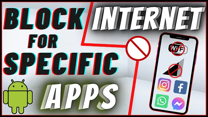 How To Block Internet Access For Specific Apps In Android