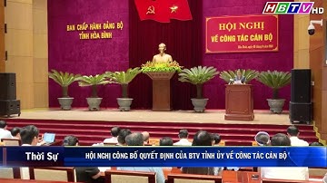 Hội nghị công bố quyết định của BTV Tỉnh uỷ Hoà Bình về công tác cán bộ