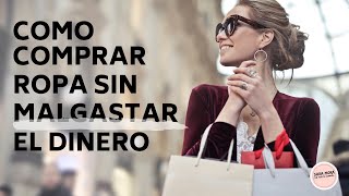 Como comprar ROPA SIN MALGASTAR  tu dinero - 5 Tips!