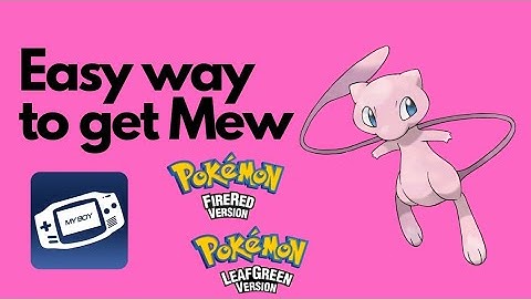 Tutorial: An easy way to get Mew in Pokemon FireRed/LeafGreen (no cheatcodes needed)
