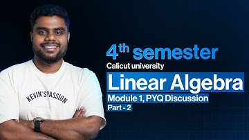4th  Semester | Linear Algebra Module -1 PYQ | BSc Mathematics | Calicut University