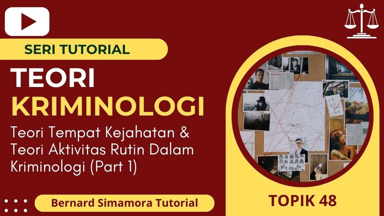 Teori Kriminologi 48 | Teori Tempat Kejahatan & Teori Aktivitas Rutin ...