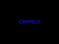 CRIPPELD