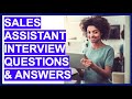SALES ASSISTANT Interview Questions & Answers!
