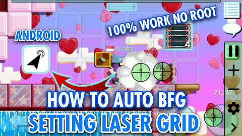 HOW TO AUTO - SETTING BFG LASER GRID - ANDROID NO ROOT 100% WORK | GROWTOPIA