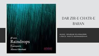 Alireza Ghorbani & Sohrab Pournazeri - Dar Zire Chatre Baran ( پورناظری، قربانی - در زیر چتر باران ) Resimi