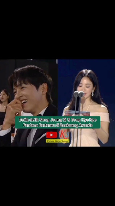 Detik-detik Song Joong Ki & Song Hye Kyo Perdana Bertemu di Baeksang Awards #shorts #songhyekyo