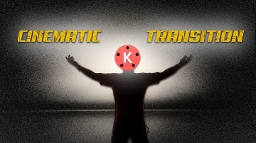 5 Best Cinematic Transition in Kinemaster | Kinemaster Transition | Must Watch