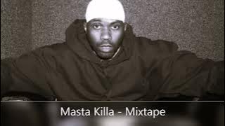 Masta Killa - Mixtape (feat. The RZA, Method Man, Cappadonna, The GZA, Inspectah Deck, Shyheim...)