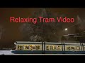 Relaxing Tram Video